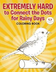 Extremely Hard To Connect The Dots For Rainy Days Activity Book