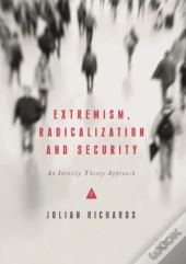Extremism, Radicalization And Security