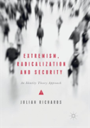 Extremism, Radicalization And Security
