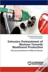 Extrusion Pretreatment Of Biomass Towards Bioethanol Production