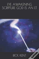 Eye Awakening Scripture     God Is An Et