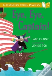 Eye, Eye, Captain! A Bloomsbury Young Reader