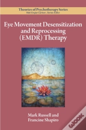 Eye Movement Desensitization And Reprocessing (Emdr) Therapy