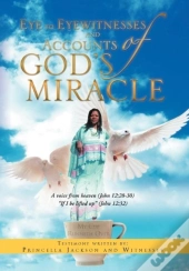Eye To Eyewitnesses And Accounts Of God'S Miracle