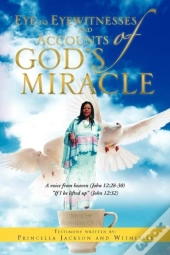 Eye To Eyewitnesses And Accounts Of God'S Miracle