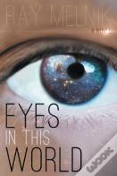 Eyes In This World