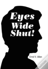 Eyes Wide Shut!