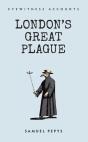Eyewitness Accounts London'S Great Plague - Preview