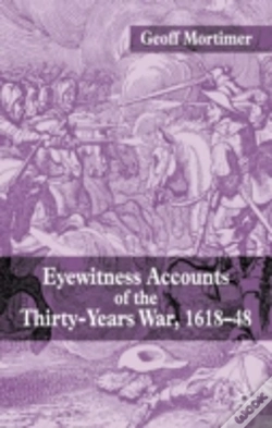 Capa do artigo Eyewitness Accounts Of The Thirty Years War 1618-48