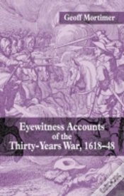 Capa do artigo Eyewitness Accounts Of The Thirty Years War 1618-48