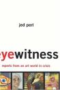 Eyewitness: Reports From An Art World In Crisis - Preview
