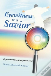 Eyewitness To A Savior
