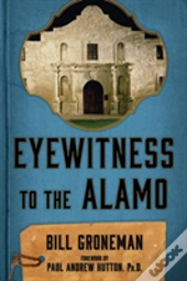 Eyewitness To The Alamo