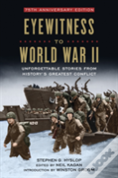 Eyewitness To World War Ii