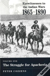 Capa do artigo Eyewitnesses To The Indian Wars, 1865-1890struggle For Apacheria