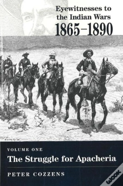 Capa do artigo Eyewitnesses To The Indian Wars, 1865-1890struggle For Apacheria