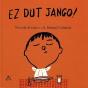 Ez Dut Jango! - Preview