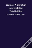 Ezekiel, A Christian Interpretation, Third Edition