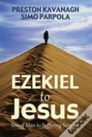 Ezekiel To Jesus