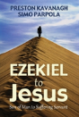 Ezekiel To Jesus - Preview