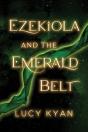 Ezekiola And The Emerald Belt - Preview
