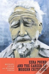 Ezra Pound And The Career Of Modern Criticism