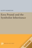 Ezra Pound And The Symbolist Inheritance