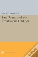 Ezra Pound And The Troubadour Tradition