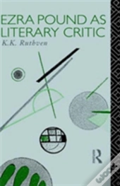 Ezra Pound As Literary Critic