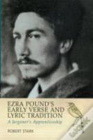 Ezra Pound'S Early Verse & Lyric Tradition