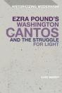 Ezra Pound'S Washington Cantos And The Struggle For Light - Preview