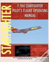 F-104 Starfighter Pilot'S Flight Operating Instructions