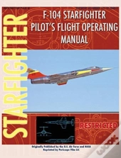 F-104 Starfighter Pilot'S Flight Operating Instructions