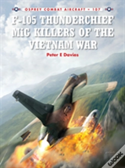 Capa do artigo F-105 Thunderchief Mig Killers Of The Vietnam War