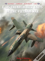 Capa do artigo F-105 Thunderchief Units Of The Vietnam War