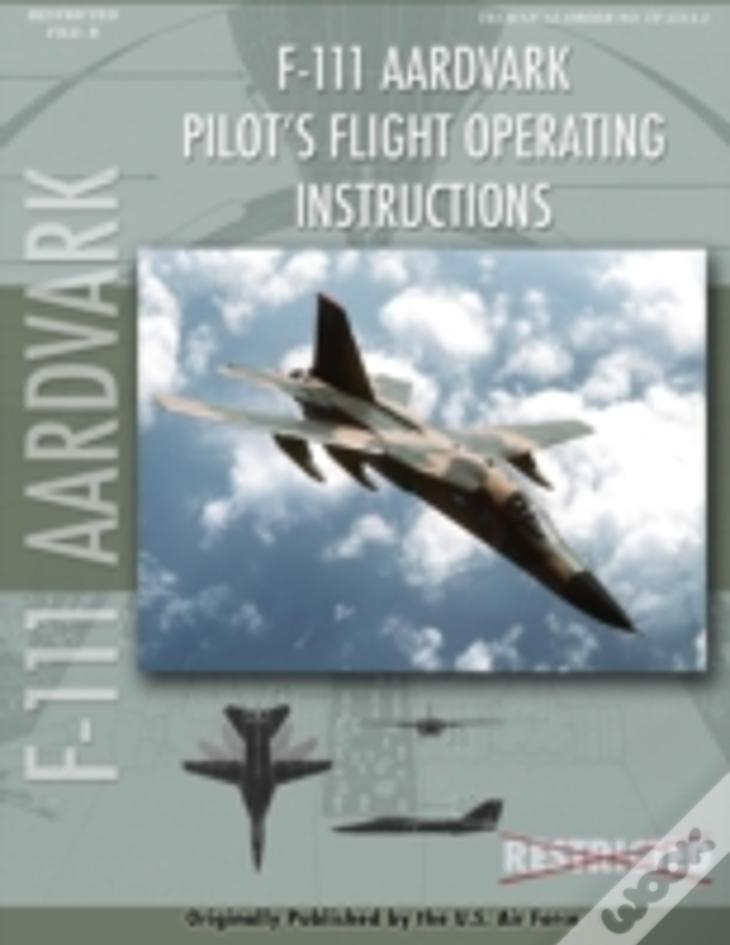 F-111 Aardvark Pilot'S Flight Operating Manual