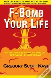 Capa do artigo F-Bomb Your Life: An Incomplete Guide To
