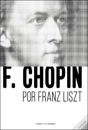 F. Chopin por Franz Liszt