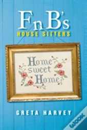 F N B'S House Sitters