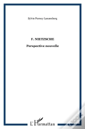 F. Nietzsche ; Perspective Nouvelle