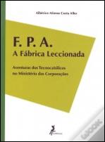 F. P. A. - A Fábrica Leccionada