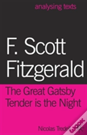 F. Scott Fitzgerald: The Great Gatsby/Tender Is The Night