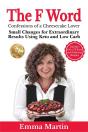 F Word - Confessions Of A Cheesecake Lover. Small Changes For Extraordinary Results Using Keto And Low Carb - Preview
