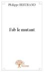 Fab Le Mutant - Preview
