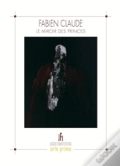 Fabien Claude - Le Miroir Des Princes