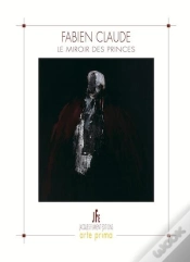 Capa do artigo Fabien Claude - Le Miroir Des Princes