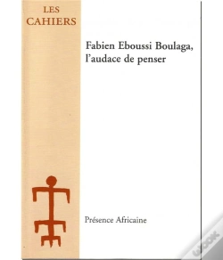 Capa do artigo Fabien Eboussi Boulage, L'Audace De Penser.