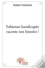 Capa do artigo Fabienne Handicapee Raconte Son Histoire !