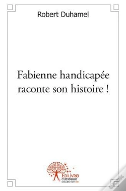 Capa do artigo Fabienne Handicapee Raconte Son Histoire !