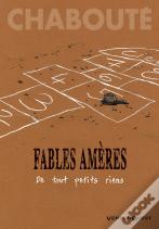 Fables Amères Tome 1 : De Tout Petits Riens